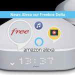 News Alexa sur Freebox Delta